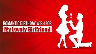 Romantic Birthday Wish for Girlfriend 💗| Birthday Greetings 🎉 | Nobel English