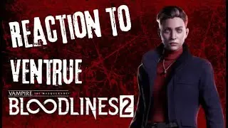 Mind Control Royalty? Ventrue Trailer Reaction for Bloodlines 2