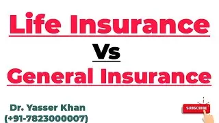 Life Insurance Vs General Insurance | Difference Between Life Insurance And General Insurance