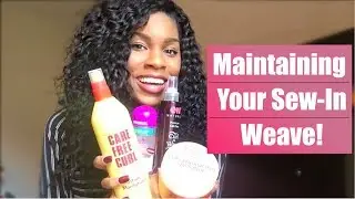 How To Maintain Your Weave + The Best Products For Curly Hair! | Mica Blackman