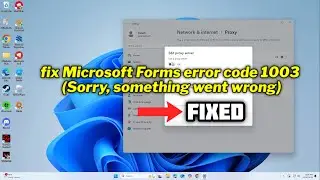 (FIXED) Microsoft Forms error code 1003 (Sorry, something went wrong)