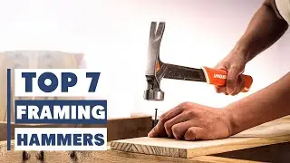 Best Framing Hammers: Top 7 Picks for Power & Precision!