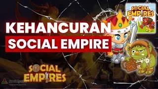 Bagaimana Salah Satu Game Strategi Facebook Terbesar Hancur?- Social Empires
