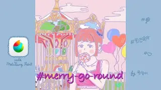 Merry-go-round | 회전목마 | 타임랩스 | Time-Lapse | iPad drawing | 일러스트 | 그림 | 메디방 페인트 | 아이패드 드로잉