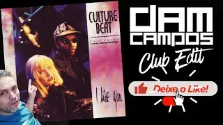 Culture Beat Feat. Lana E. and Jay Supreme - I like you ( Dj Dam Campos Club Edit ) 1990