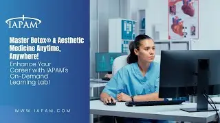 Master Botox&reg; & Aesthetic Medicine in 2025 💉 | IAPAM&rsquo;s On-Demand Training Lab 🚀