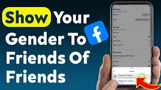 How To Show Your Gender To Friends Of Friends On Facebook (Updated)
