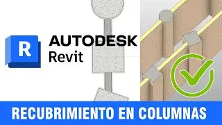 RECUBRIMIENTOS EN COLUMNAS   ESTRUCTURALES EN REVIT