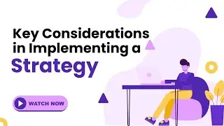 Key Considerations in Implementing Strategy