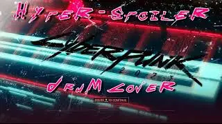 Hyper - Spoiler | Drum cover (Cyberpunk 2077)