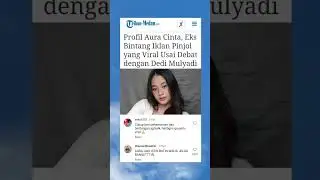 Profil Aura Cinta, Eks Bintang Iklan Pinjol yang Viral Usai Debat dengan Dedi Mulyadi
