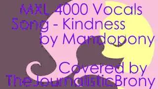 MXL 4000 Vocals (Kindness Cover - Short) - TheJournalisticBrony