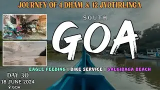 Eagle Feeding | bike service & Galgibag-Beach | Day 30 | South Goa | 4 dham & 12 jyotirling
