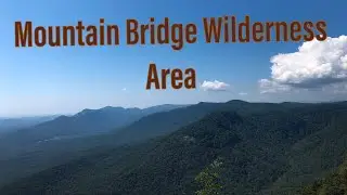 Exploring The Mountain Bridge Wilderness Area