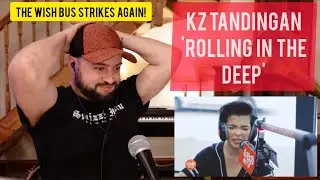 🔥 OK I GET IT NOW! | KZ TANDINGAN - ROLLING IN THE DEEP ON WISH BUS (UK SINGER REACTION)
