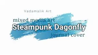 Steampunk Dragonfly Journal - mixed media art