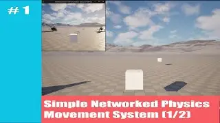 How to Build a Simple Networked Physics Movement Component for your Unreal Games (1/2)