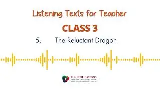 The English Odyssey | Class 3 | 5. The Reluctant Dragon