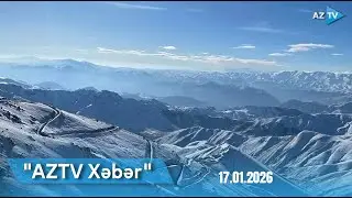 AZTV XƏBƏR (12:00) | 17.01.2026