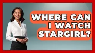 Where Can I Watch Stargirl? - Kingdom Of Treasures