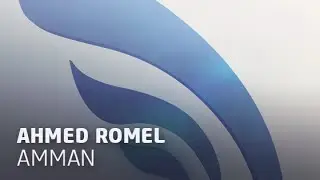 Ahmed Romel - Amman (Original Mix)