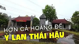 Lăng Mộ Nguyên Phi Ỷ Lan - Người Phụ Nữ Quyền Lực Hơn Cả Hoàng Đế
