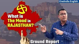 Rajasthan Assembly Election 2023 Ruling Congress & Opposition BJP Lock Horns Ground Report| Oneindia