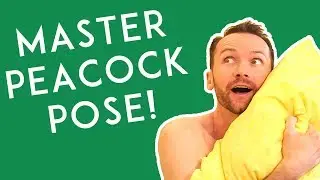 Master Peacock Pose (Use These Props)