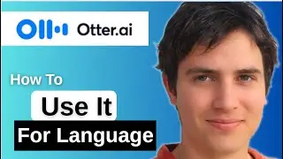 How To Use Otter Ai For Language Learning  2025  Step by Step