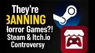 They&rsquo;re BANNING Horror Games?! | Steam & Itch.io Controversy