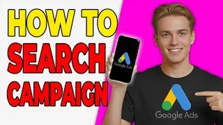 Как создать поисковую кампанию в Google Ads (пошаговая инструкция)
