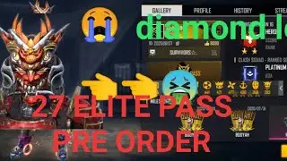 SEASON 27 ELITE PASS PRE ORDER||FREE FIRE NEW ELITE PASS PRE ORDER||LIKE COMMENTS SUBSCRIBE