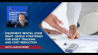 Equipment Rental Done Right: Simple Strategies for Cost Reduction | Asset Management
