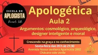 Apolog&eacute;tica Aula 2 : Argumentos/Exist&ecirc;ncia de Deus/Confiabilidade da b&iacute;blia 