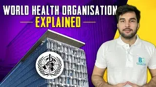 कैसे बना World Health Organization | WHO Explained | Functions | Goals | Structure