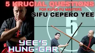 The Yee's Knees- Hidden power of Hung Gar 🐉 | Sifu Cepero Yee answers 5 Krucial Questions -ep29