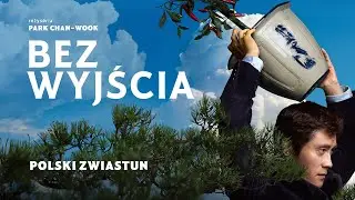 Bez wyjścia (2025), reż. Park Chan-wook, zwiastun PL, w kinach od 13 marca