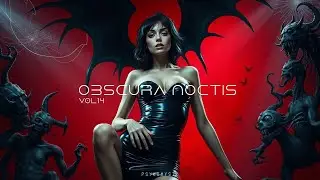 Obscura Noctis vol 14' | Dark Techno / EBM / Darksynth / Synthwave / Cyberpunk