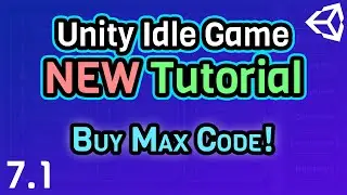 (Ep 7.1) Buy Max Implementation! - Unity C# Idle Game Tutorial Series [2021 Edition]