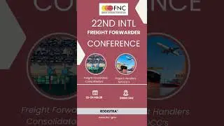 FNC 22nd Intl Freight Forwarders Conference