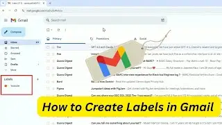 How to Create Labels in Gmail | Organize Your Inbox Easily! || Step-by-step Guide || 2025 ||