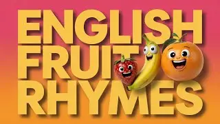 English Kids Song Learn Fruits Apple Banana Mango Grapes Orange Educational Nursery Rhymes