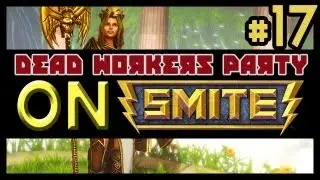 Dead Workers Party On Smite #17 - Eric Missing Right Lane