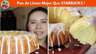 PAN DE LIMON MEJOR QUE STARBUCKS | POSTRE