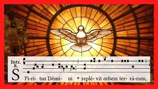Spiritus Domini - Gregorian Chant for Pentecost
