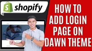 Как добавить страницу входа в тему Dawn Shopify [Краткое руководство]