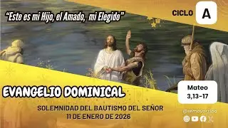 Solemnidad Bautismo del Señor -11 de enero de 2026-