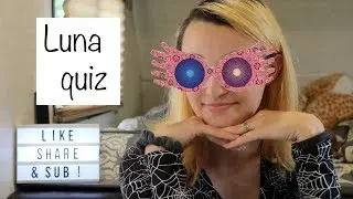 Harry Potter Quiz : Luna Lovegood | Brandi Noelle