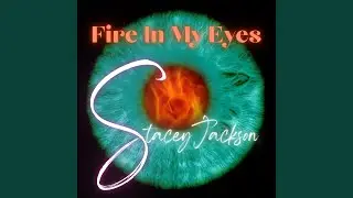 Fire In My Eyes