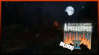 The City of the Damned 2 - Apocalypse | DOOM 2 // BLOOD MOD